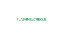 flashmelcreole.jpg (23994 bytes)